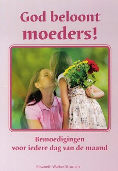 God beloont moeders!